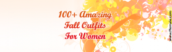 + Amazing Fall Outfits For Women -