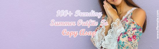 Trending Summer Outfits To Copy Asap -