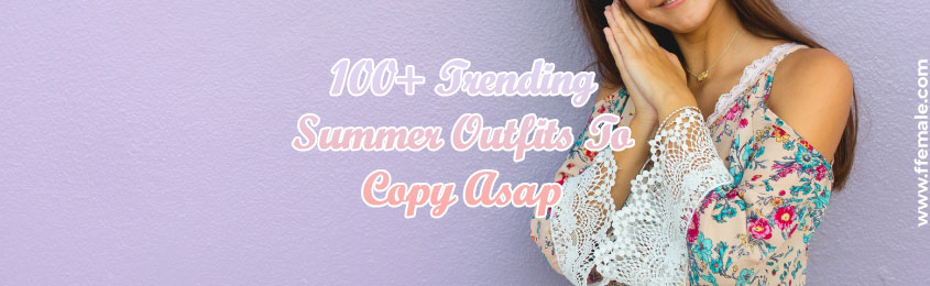 Trending Summer Outfits To Copy Asap -