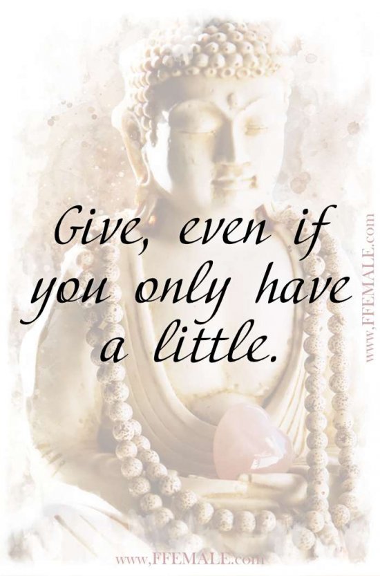 Top 100 Inspirational Buddha Quotes: Give, even if you only have a little #quotes #Buddha #deep #inspiration #motivation