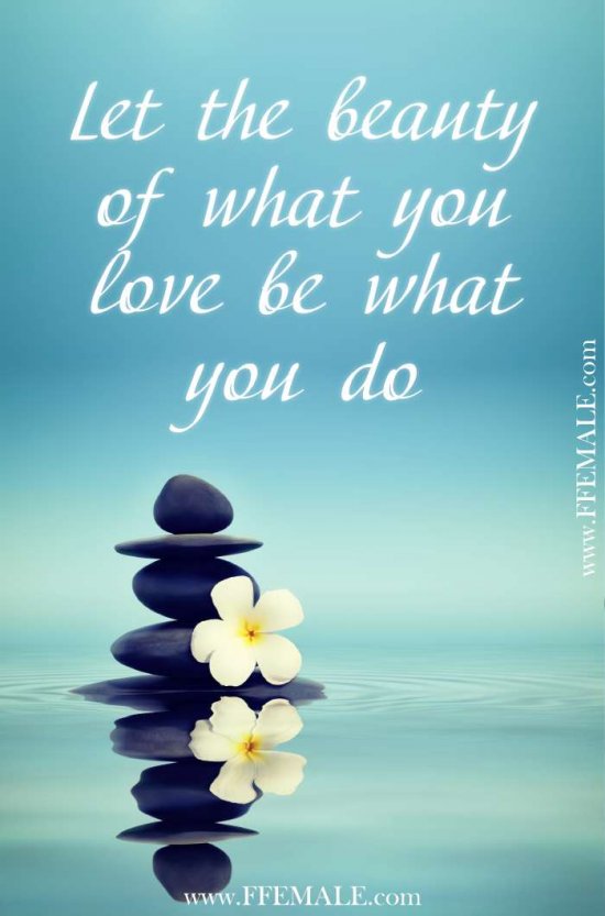 50+ Deep Motivational quotes: Let the beauty of what you love be what you do #quotes #deep #motivation #inspiration #quote