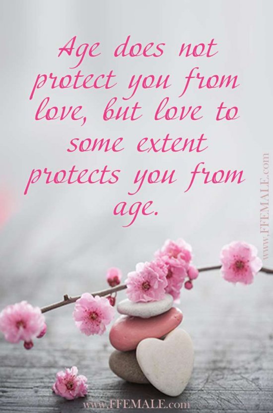 Deep quotes about love: Age does not protect you from love, but love to some extent protects you from age #quotes #love #deep #inspiration #motivation