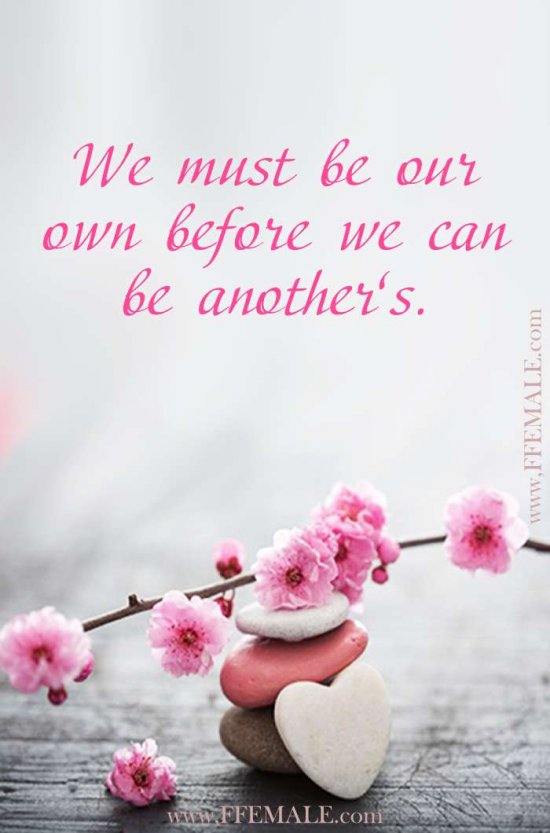 Deep quotes about love: We must be our own before we can be another’s #quotes #love #deep #inspiration #motivation