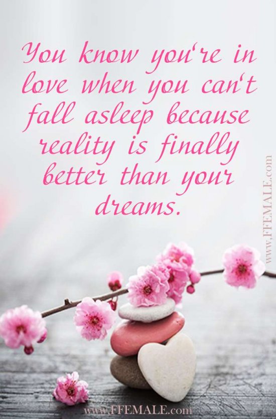 Deep quotes about love: You know you’re in love when you can’t fall asleep because reality is finally better than your dreams #quotes #love #deep #inspiration #motivation