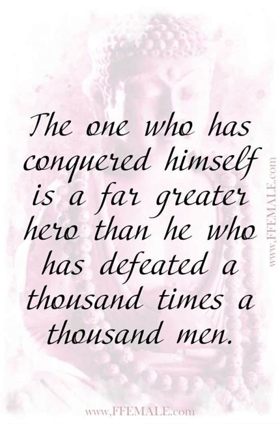 Deep quotes that make you think - Deep quotes that make you think - Buddha - The one who has conquered himself is a far greater hero than he who has