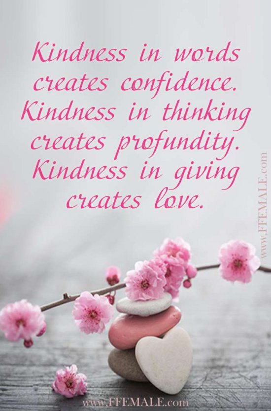 Best motivational love quotes: Kindness in words creates confidence. Kindness in thinking creates profundity. Kindness in giving creates love #quotes #love #passion #motivation #inspiration