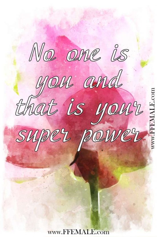 Best motivational love quotes: No one is you and that is your super power #quotes #love #passion #motivation #inspiration