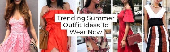 Trending Summer Outfit Ideas To Wear Now -