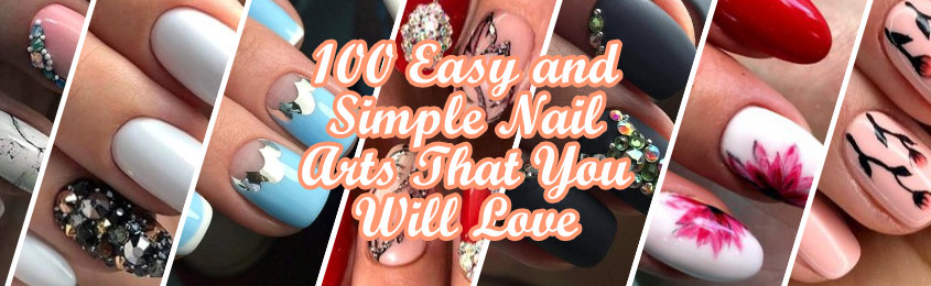 Easy and Simple Nail Arts That You Will Love