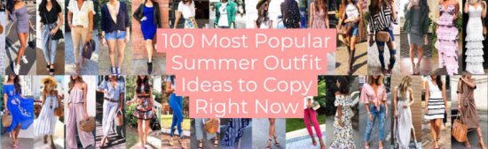 Most Popular Summer Outfit Ideas to Copy Right Now