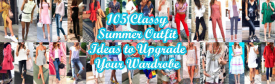 Classy Summer Outfit Ideas to Upgrade Your Wardrobe