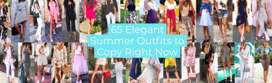 Elegant Summer Outfits to Copy Right Now