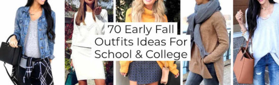 Early Fall Outfits Ideas For School And College -