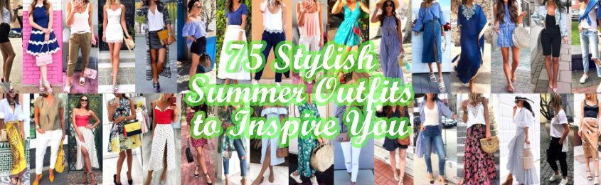 Stylish Summer Outfits to Inspire You