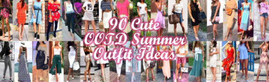 Cute OOTD Summer Outfit Ideas